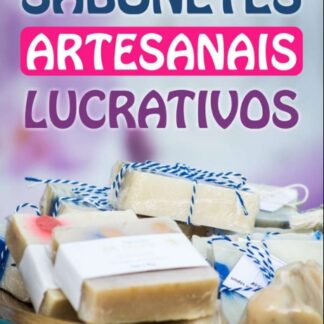 Sabonetes Artesanais Lucrativos