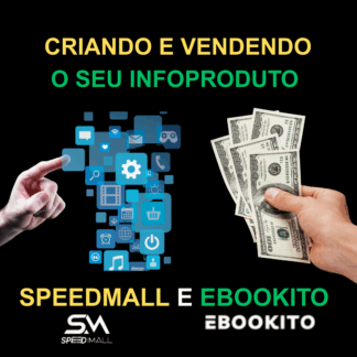 Criando e vendendo o seu infoproduto na E-bookito e Speedmall